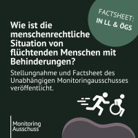 Wie ist die menschenrechtliche Situation von flüchtenden Menschen mit Behinderungen? Stellungnahme und Factsheet des Unabhängigen Monitoringausschusses veröffentlicht. Factsheet: in LL & ÖGS Factsheet: in LL & ÖGS Factsheet: in LL & ÖGS